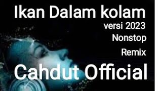 ikan Dalam Kolam DJ remix 2023 Nonstop