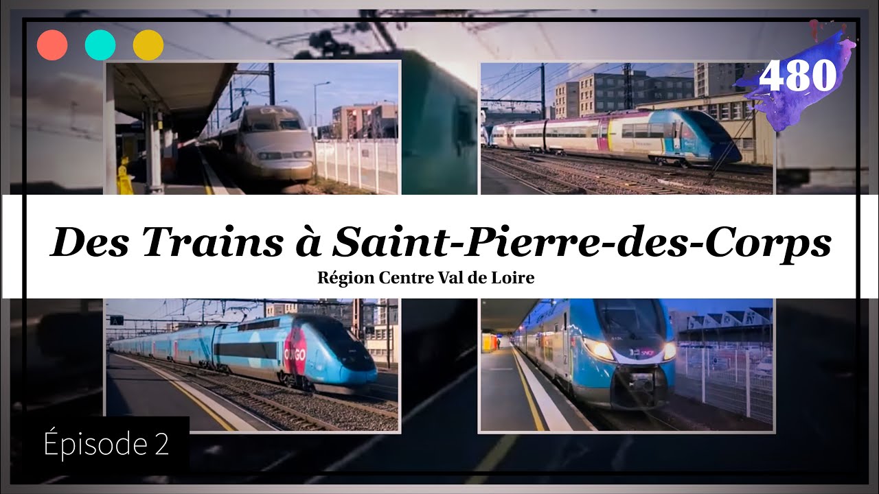 Des Trains à SaintPierre des Corps Épisode 2 480 YouTube Des Trains à SaintPierre des Corps Épisode 2 480 YouTube