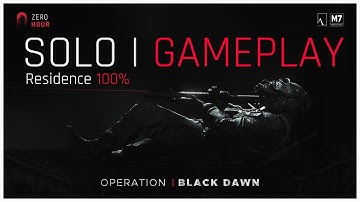 Zero Hour Operation Black Dawn | Solo Gameplay | Residential House (100%) Lone Wolf
