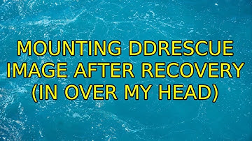 Ubuntu: Mounting ddrescue image after recovery (in over my head) (4 Solutions!!)