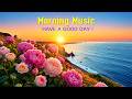 HAPPY MORNING MUSIC - Wake Up Smiling & Feeling Good - Morning Meditation Music For Stress Relief