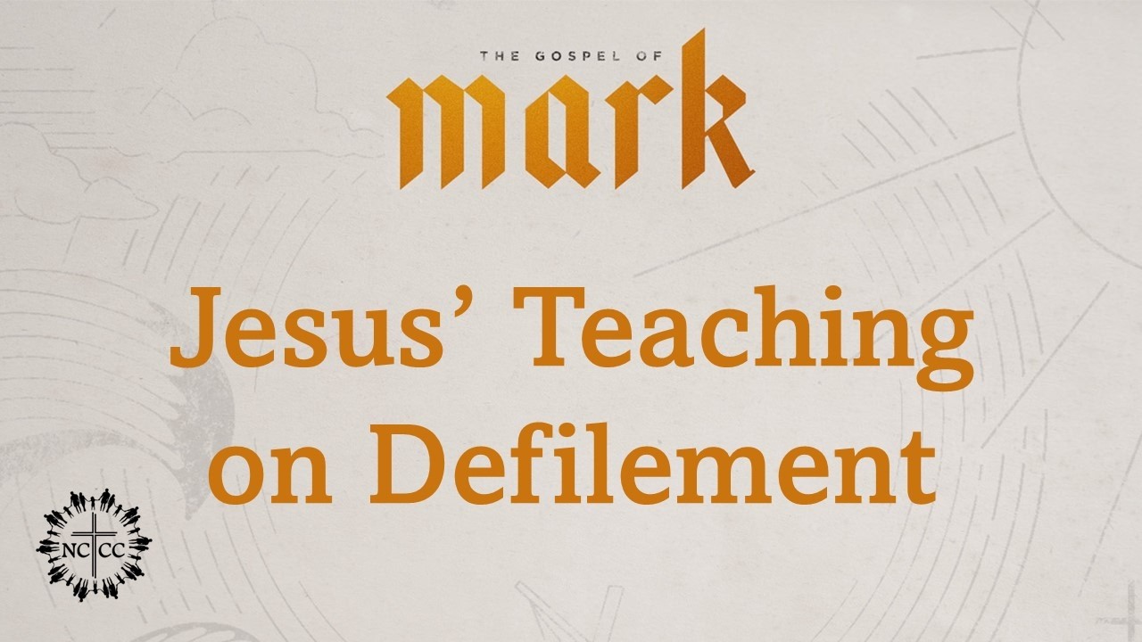 Jesus' Teaching on Defilement (Mark 6:53-7:23) - YouTube