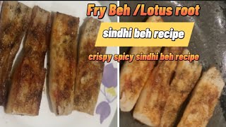 Fry Beh/Lotus root Recipe sindhi fry Beh crispy spicy fry beh/lotus root recipe @liveyourlife1501