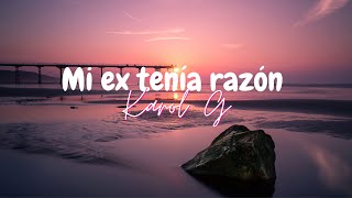 KAROL G - MI EX TENÍA RAZÓN (letra/lyrics - 𝐄𝐧𝐠𝐥𝐢𝐬𝐡 𝐢𝐧 𝐝𝐞𝐬𝐜𝐫𝐢𝐩𝐭𝐢𝐨𝐧)