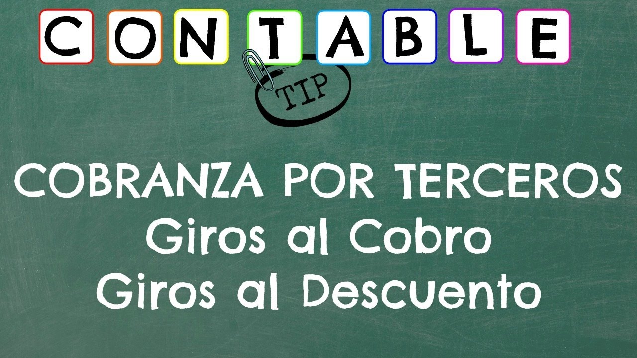 COBRANZA POR TERCEROS GIROS AL COBRO Y AL DESCUENTO matematicas aplicadas