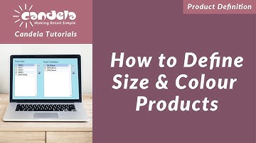 Retail Software: How to Define Size & Colour Products