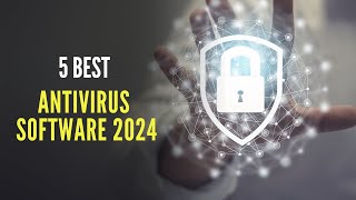 How To Get The 5 Best Antivirus Software In 2024 Before It's Too Late screenshot 1