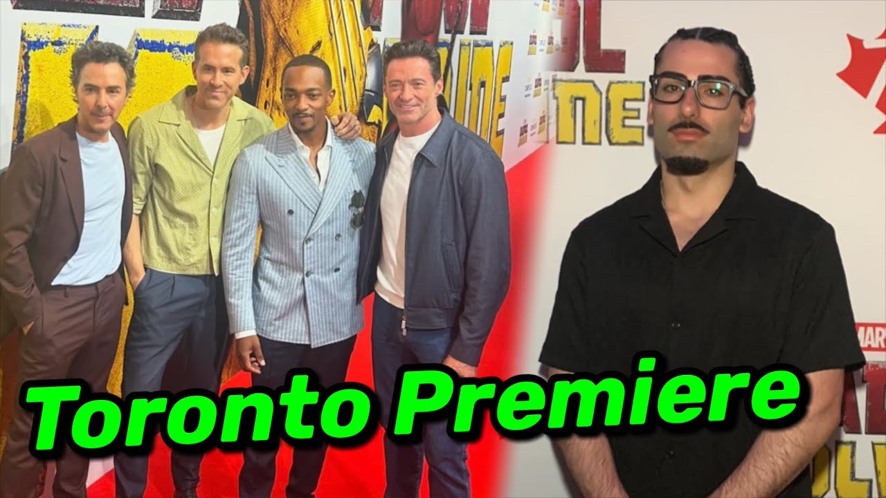 Deadpool & Wolverine Toronto Premiere Event “What Happened” - YouTube