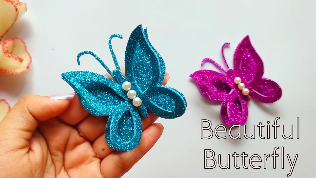 How to Make Butterfly || Butterfly Making With Glitter Foam Sheet || Beautiful Craft