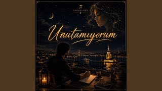 Unutamıyorum
