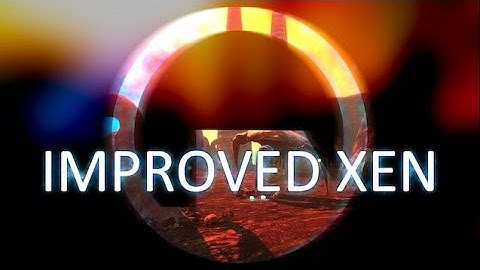 [Non-official Xen]... Black Mesa: Improved Xen