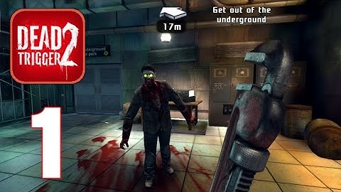 Dead Trigger 2 - Gameplay Walkthrough - Part 1(Android,ios)