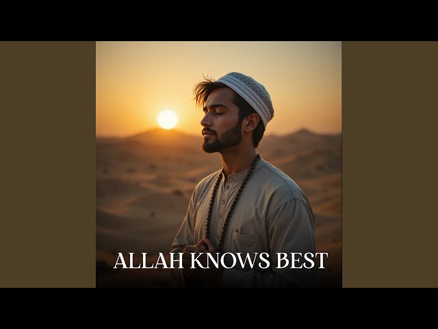 Allah Knows Best