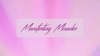 Manifesting Miracles ~ Subliminal