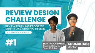 Review Design Challenge | Nur Ihsan Umar & Aqomul Haq (Mentor) #1
