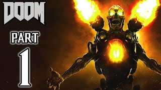 DOOM (PS4) Walkthrough PART 1 Gameplay No Commentary @ 1080p (60fps) HD ✔