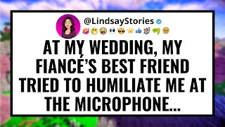 At my wedding, my fiancé’s best friend tried to humiliate me at the microphone…