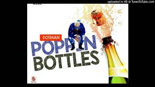 Dotman β Poppin Bottles (Official Audio)
