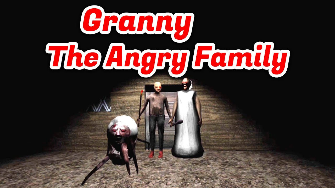 Granny New Game  🔥 Granny The Angry Family