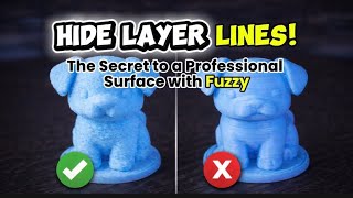 Hide Layer Lines! The Secret to a Professional Surface with Fuzzy
