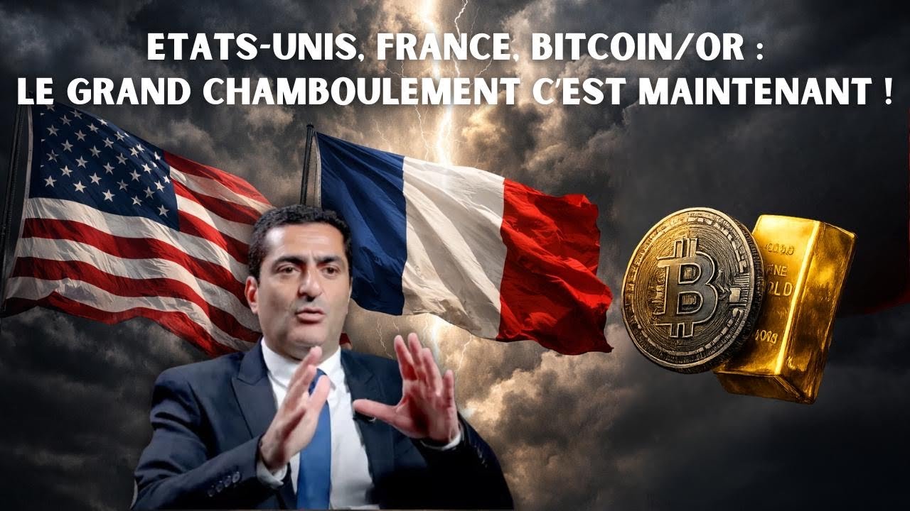 France, Etats-Unis, Bitcoin, Or : Le grand chamboulement c’est maintenant !