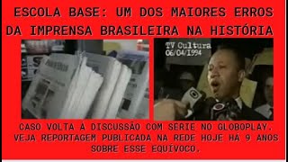 O caso Escola Base Completo UM DOS MAIORES ERROS DA IMPRENSA BRASILEIRA NA HISTO