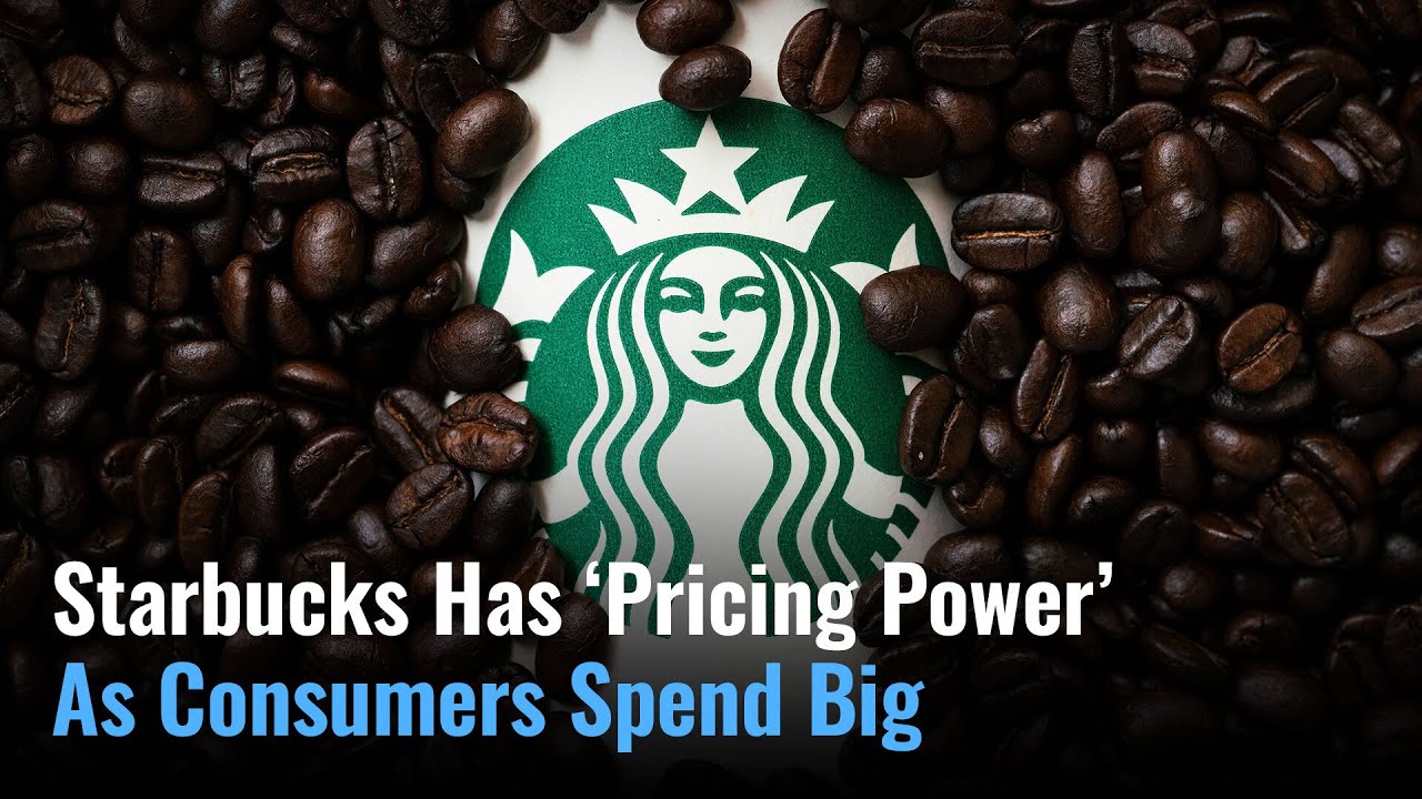 Starbucks Has ‘Pricing Power’ As Consumers Spend Big