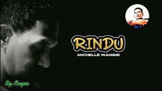 RINDU - 🎶MICHELLE WANGGI 🎶