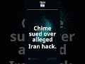 Chime Sued Over Iran Linked Hack #Shorts