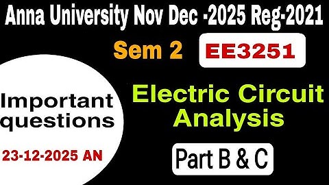 EE3251|Electric Circuit Analysis|Important questions|Anna University Nov Dec 2025