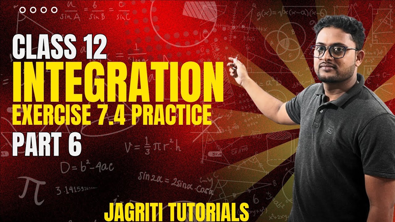 Jee Tutorials INTEGRATION PART 6 FOR JEE AND BOARDS CLASS 12 | JAGRITI TUTORIALS ...