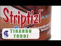 Striptease??!! - Removedor de Tintas - [Paint Remover]