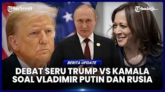 DEBAT SERU TRUMP VS KAMALA SOAL VLADIMIR PUTIN DAN RUSIA thumbnail