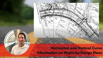 Horizontal and Vertical Curve Information on Highway Design Plans