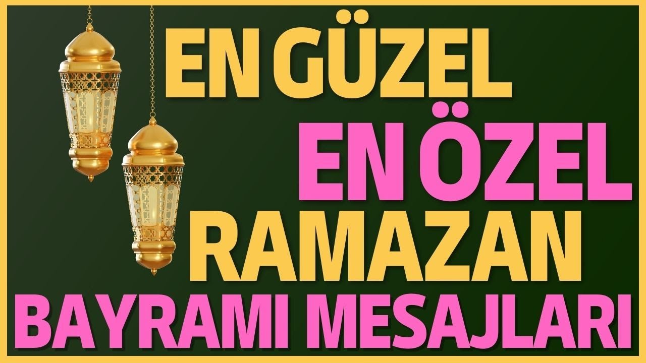 🌹EN GÜZEL🌹 EN ÖZEL RAMAZAN BAYRAMI MESAJLARI 🌹