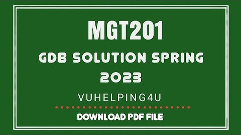MGT201 GDB Solution 2023 | Mgt201 GDB Solution spring 2023