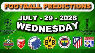 Football Predictions Today 29 July |BTTS & Over 2.5/Under 3.5|Champions League |#footballpredictions