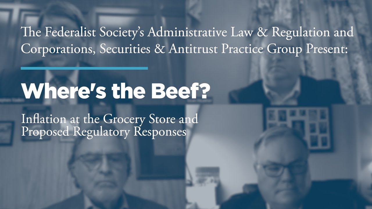 Where's the Beef? Inflation at the Grocery Store and Proposed Regulatory Responses