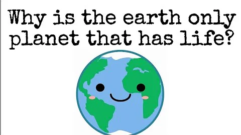 Why is the Earth only planet that has life? | Things to Know |