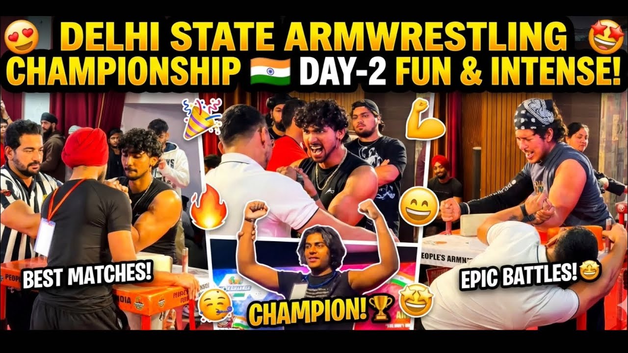 BEST MATCHES | DELHI STATE ARMWRESTLING CHAMPIONSHIP | DAY - 2  VLOG😱