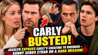 Carly BUSTED! Josslyn Drops Cheating Bombshell as Sonny Uses Ethan!