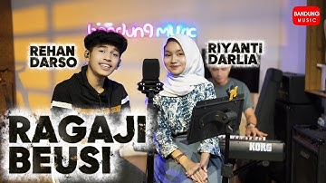RAGAJI BEUSI - REHAN DARSO x RIYANTI DARLIA | LIVE COVER