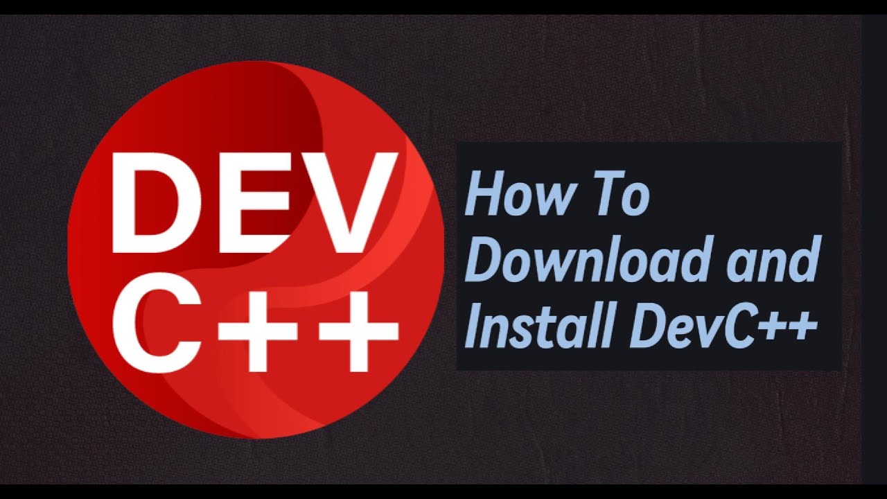 How to download and install Dev C++ (C++ & C compiler) windows 10 & 11 ...
