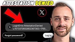 X "Attestation Denied" Error? Fix Login Issues on Mobile | Step by Step