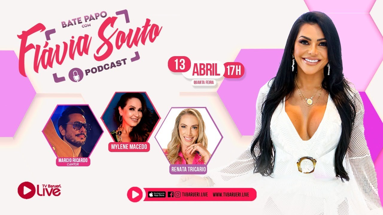 Edição Podcast | Bate Papo Com Flávia Souto – 13/04