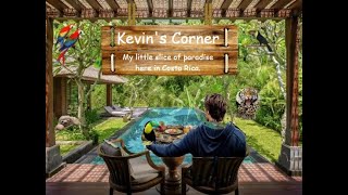 You're Invited to Visit, "Kevin's Corner" at The Costa Rica Good News Report!