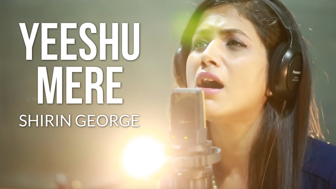 Yeeshu Mere | Hindi Worship Song | Shirin George | Wilson George | Vijay Baisil