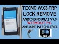 Tecno WX3 FRP Lock Remove On Android Nougat V7.0 Without Pc.