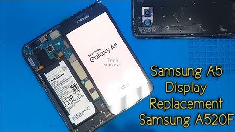 Samsung A5 Display Replacement |A520F LCD Replacement |Tech Support