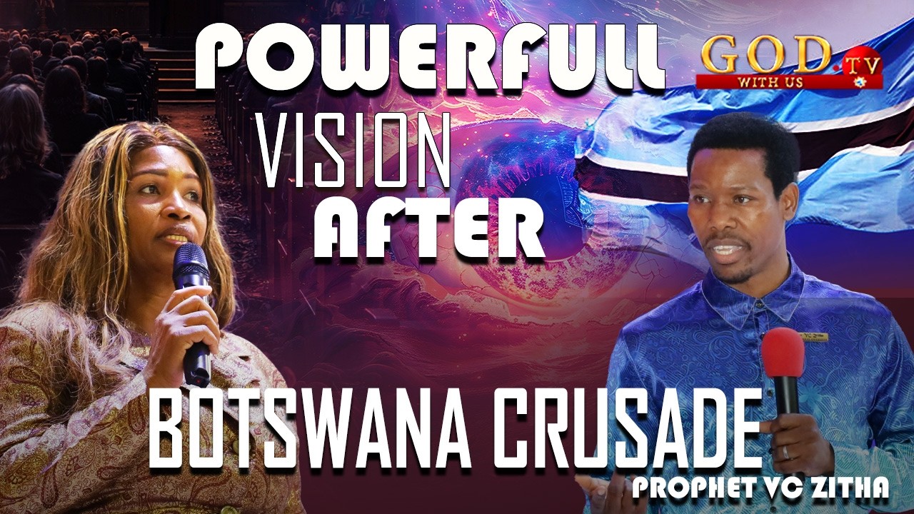 POWERFUL VISION AFTER BOTSWANA CRUSADE |  PROPHET VC ZITHA